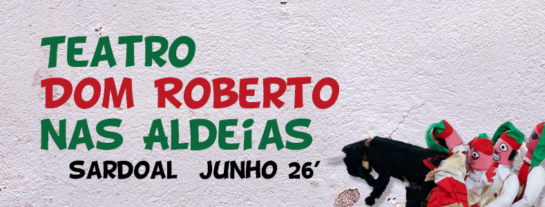 Teatro Dom Robertos  e Arruada de Gigantes 